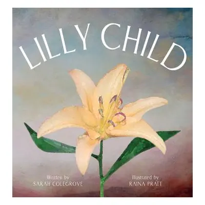 "Lilly Child" - "" ("Colegrove Sarah")