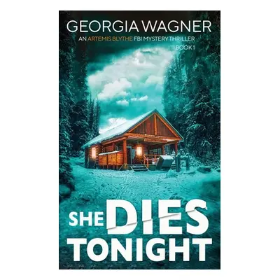 "She Dies Tonight" - "" ("Wagner Georgia")