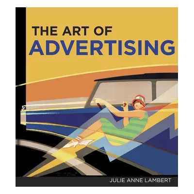 "The Art of Advertising, the" - "" ("Lambert Julie Anne")