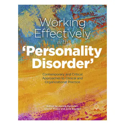 "Working Effectively with 'Personality Disorder': Contemporary and Critical Approaches to Clinic