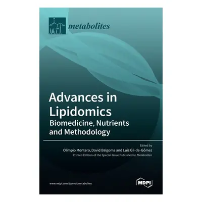 "Advances in Lipidomics: Biomedicine, Nutrients and Methodology" - "" ("Montero Olimpio")