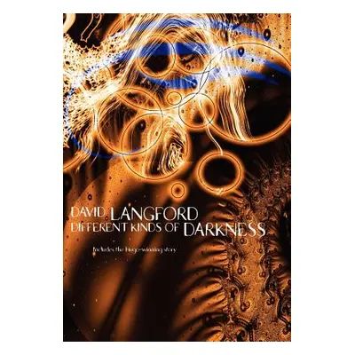 "Different Kinds of Darkness" - "" ("Langford David")