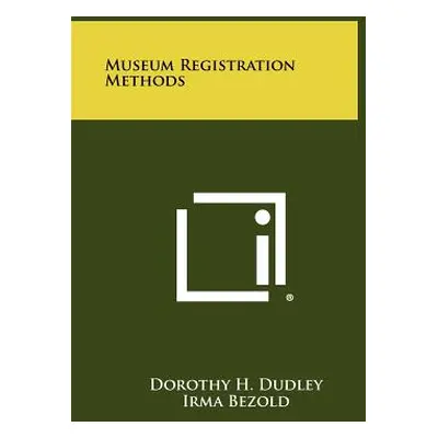 "Museum Registration Methods" - "" ("Dudley Dorothy H.")