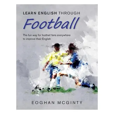 "Learn English Through Football" - "" ("McGinty Eoghan")