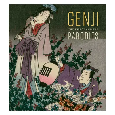 "Genji: The Prince and the Parodies" - "" ("Thompson Sarah E.")