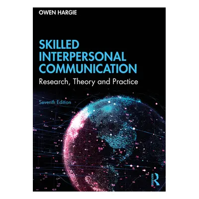 "Skilled Interpersonal Communication: Research, Theory and Practice" - "" ("Hargie Owen")