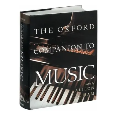 "The Oxford Companion to Music" - "" ("Latham Alison")