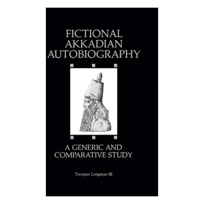 "Fictional Akkadian Autobiography: A Generic & Comparative Study" - "" ("Longman Tremper")