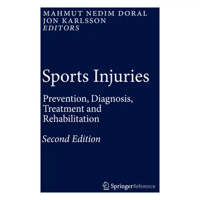 "Sports Injuries: Prevention, Diagnosis, Treatment and Rehabilitation" - "" ("Doral Mahmut Nedim