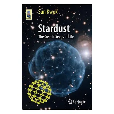 "Stardust: The Cosmic Seeds of Life" - "" ("Kwok Sun")