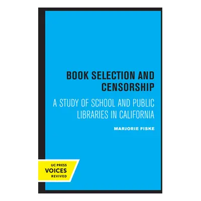 "Book Selection and Censorship: A Study of School and Public Libraries in California" - "" ("Fis