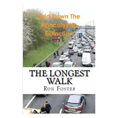 "The Longest Walk" - "" ("Foster Ron")