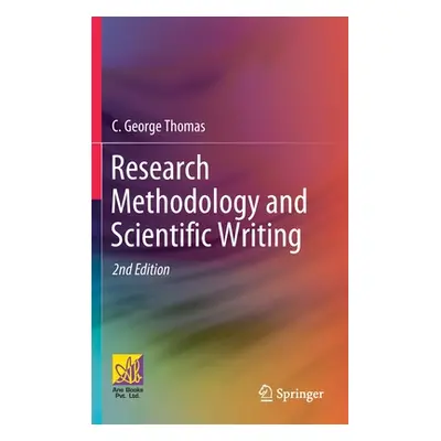 "Research Methodology and Scientific Writing" - "" ("Thomas C. George")