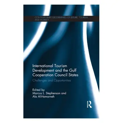 "International Tourism Development and the Gulf Cooperation Council States: Challenges and Oppor