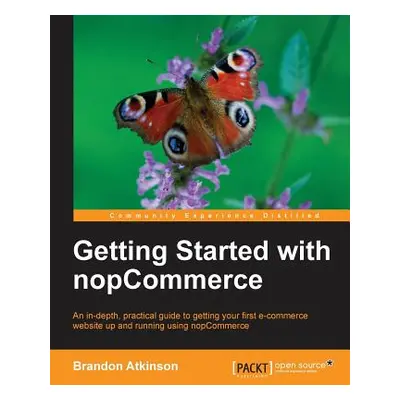 "Getting Started with Nopcommerce" - "" ("Atkinson Brandon")