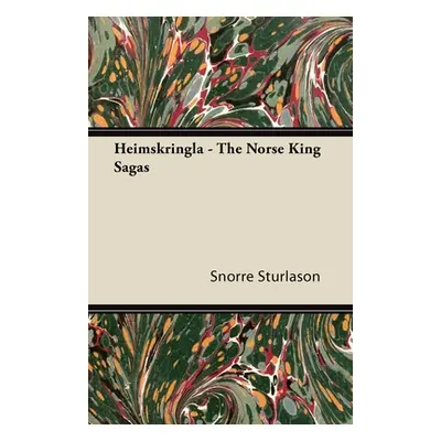 "Heimskringla - The Norse King Sagas" - "" ("Sturlason Snorre")