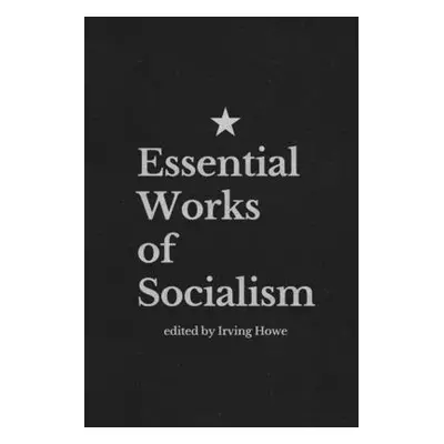 "Essential Works of Socialism" - "" ("Howe Irving")