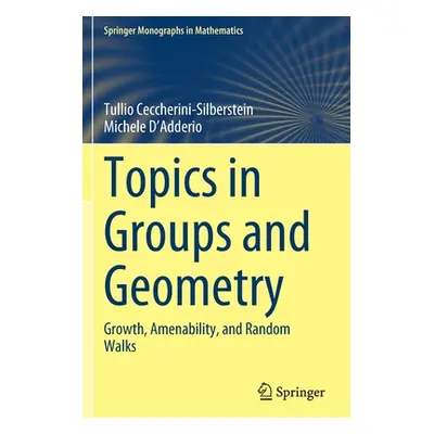 "Topics in Groups and Geometry: Growth, Amenability, and Random Walks" - "" ("Ceccherini-Silbers