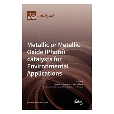 "Metallic or Metallic Oxide (Photo)catalysts for Environmental Applications" - "" ("Hermans Soph