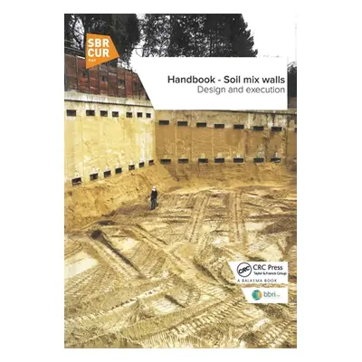 "Handbook - Soil Mix Walls: Design and Execution" - "" ("Denies Nicolas")