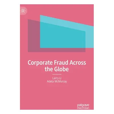 "Corporate Fraud Across the Globe" - "" ("Li Larry")