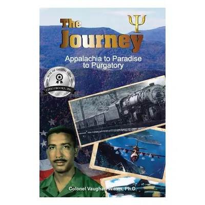 "The Journey: Appalachia to Paradise to Purgatory" - "" ("Witten Colonel Vaughan")