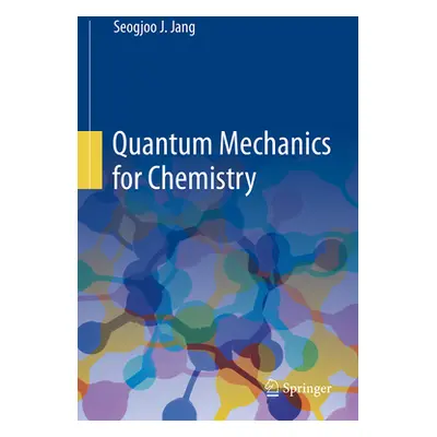 "Quantum Mechanics for Chemistry" - "" ("Jang Seogjoo J.")