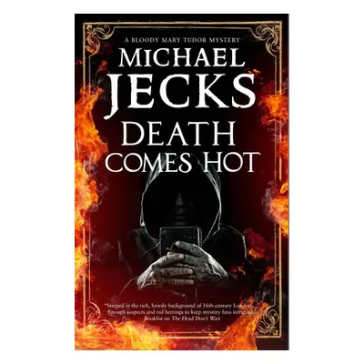 "Death Comes Hot" - "" ("Jecks Michael")