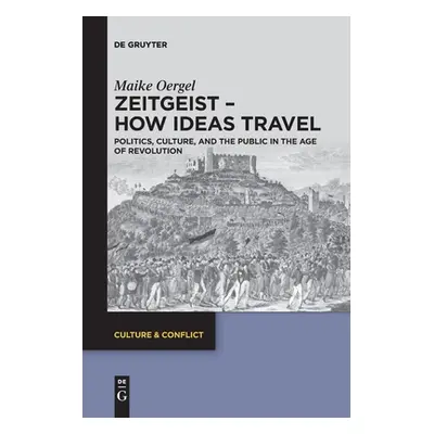 "Zeitgeist - How Ideas Travel" - "" ("Oergel Maike")