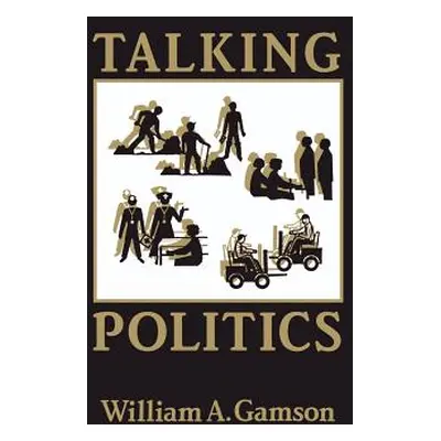 "Talking Politics" - "" ("Gamson William a.")