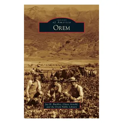 "Orem" - "" ("Buckley Jay H.")