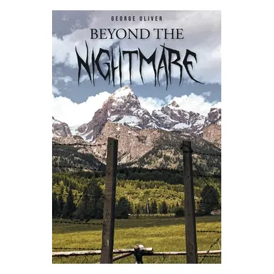 "Beyond the Nightmare" - "" ("Oliver George")