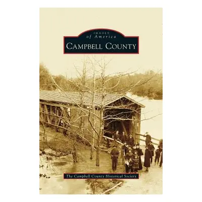 "Campbell County" - "" ("The Campbell County Historical Society")