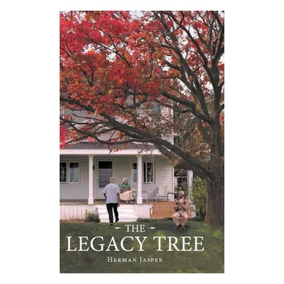 "The Legacy Tree" - "" ("Jasper Herman")