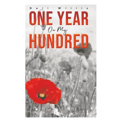 "One Year on My Hundred" - "" ("Willis Neil")