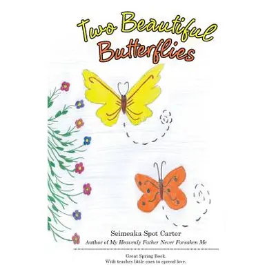 "Two Beautiful Butterflies" - "" ("Carter Seimeaka Spot")