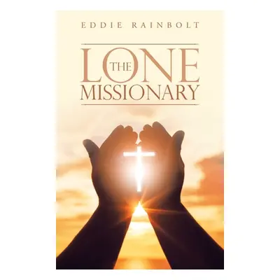 "The Lone Missionary" - "" ("Rainbolt Eddie")