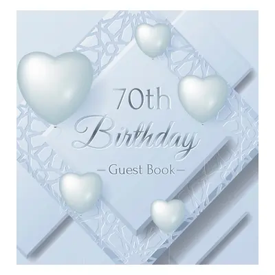 "70th Birthday Guest Book: Ice Sheet, Frozen Cover Theme, Best Wishes from Family and Friends to