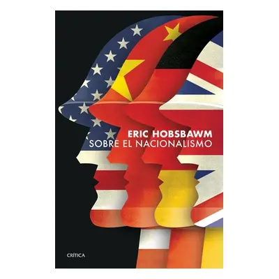 "Sobre El Nacionalismo" - "" ("Hobsbawm Eric")