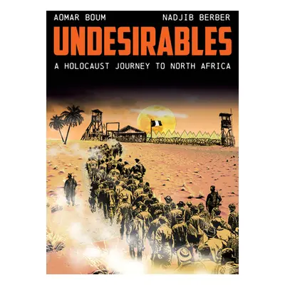 "Undesirables: A Holocaust Journey to North Africa" - "" ("Boum Aomar")