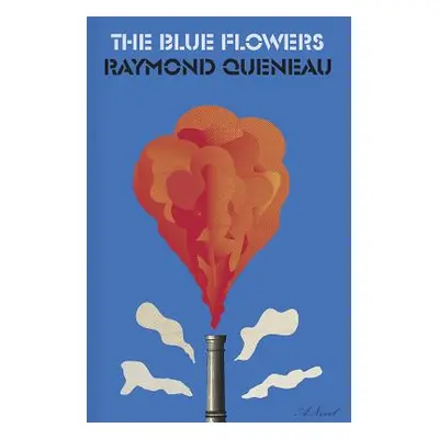 "The Blue Flowers" - "" ("Queneau Raymond")