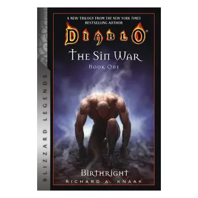 "Diablo: The Sin War Book One: Birthright: Blizzard Legends" - "" ("Knaak Richard A.")