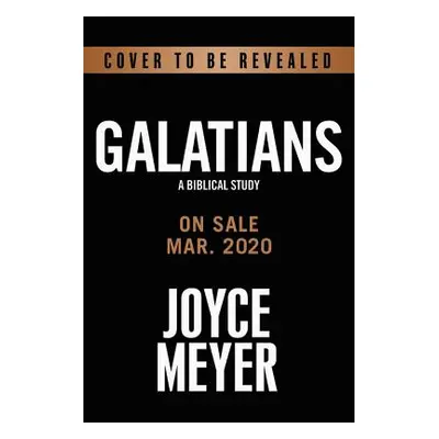 "Galatians: A Biblical Study" - "" ("Meyer Joyce")