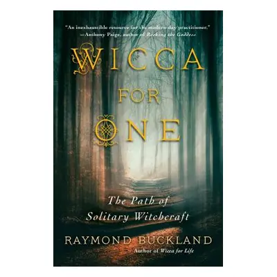 "Wicca for One: The Path of Solitary Witchcraft" - "" ("Buckland Raymond")