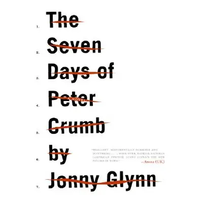 "The Seven Days of Peter Crumb" - "" ("Glynn Jonny")