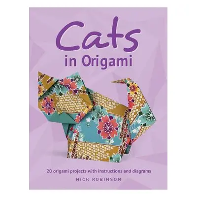 "Cats in Origami" - "" ("Robinson Nick")