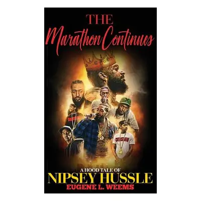 "The Marathon Continues: A Hood Tale of Nipsey Hussle" - "" ("Hussle Nipsey")