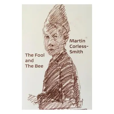 The Fool & The Bee (Corless-Smith Martin)