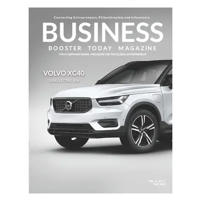 "Business Booster Today Magazine: Introducing the Vovlo XC40" - "" ("Baumgrtner-Bartsch Sue")