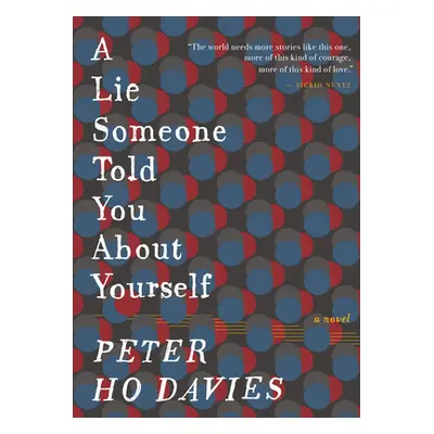 "A Lie Someone Told You about Yourself" - "" ("Davies Peter Ho")